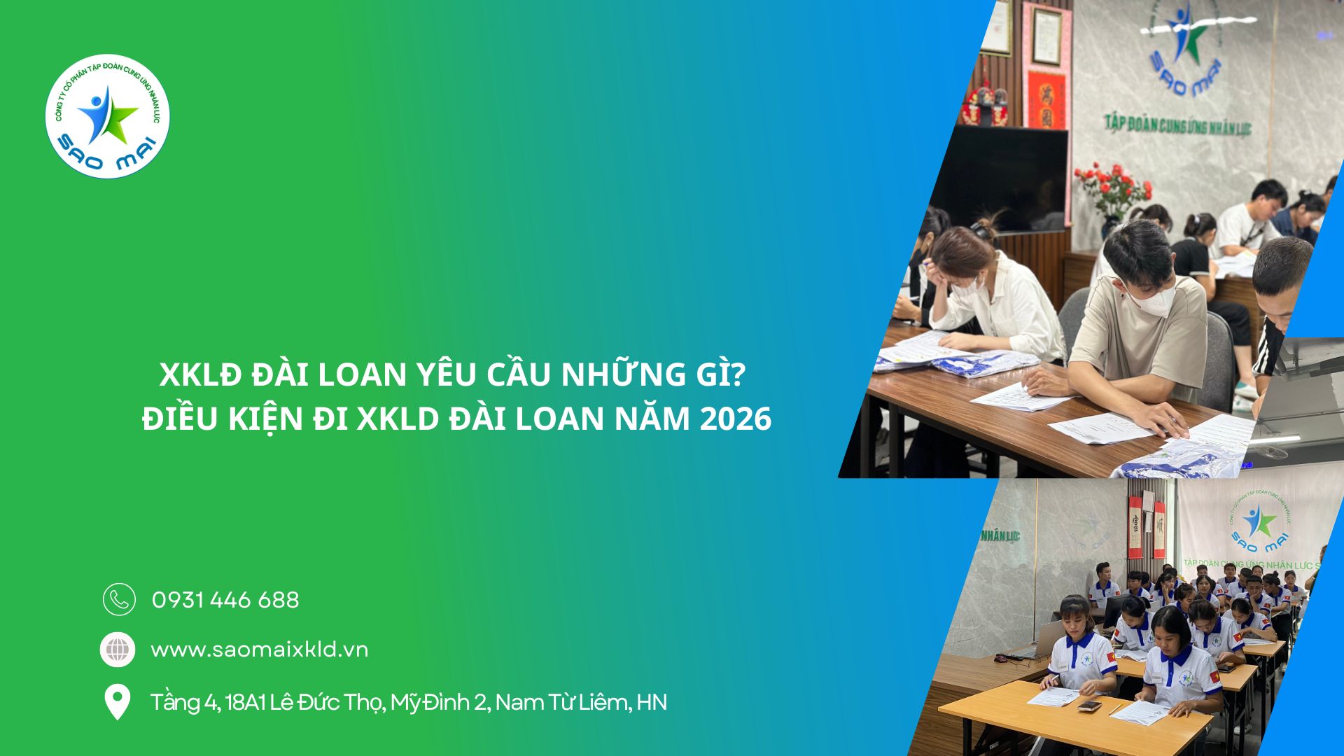 XKLĐ Đài Loan yêu cầu những gì? Điều kiện đi xuất khẩu lao động Đài Loan năm 2026