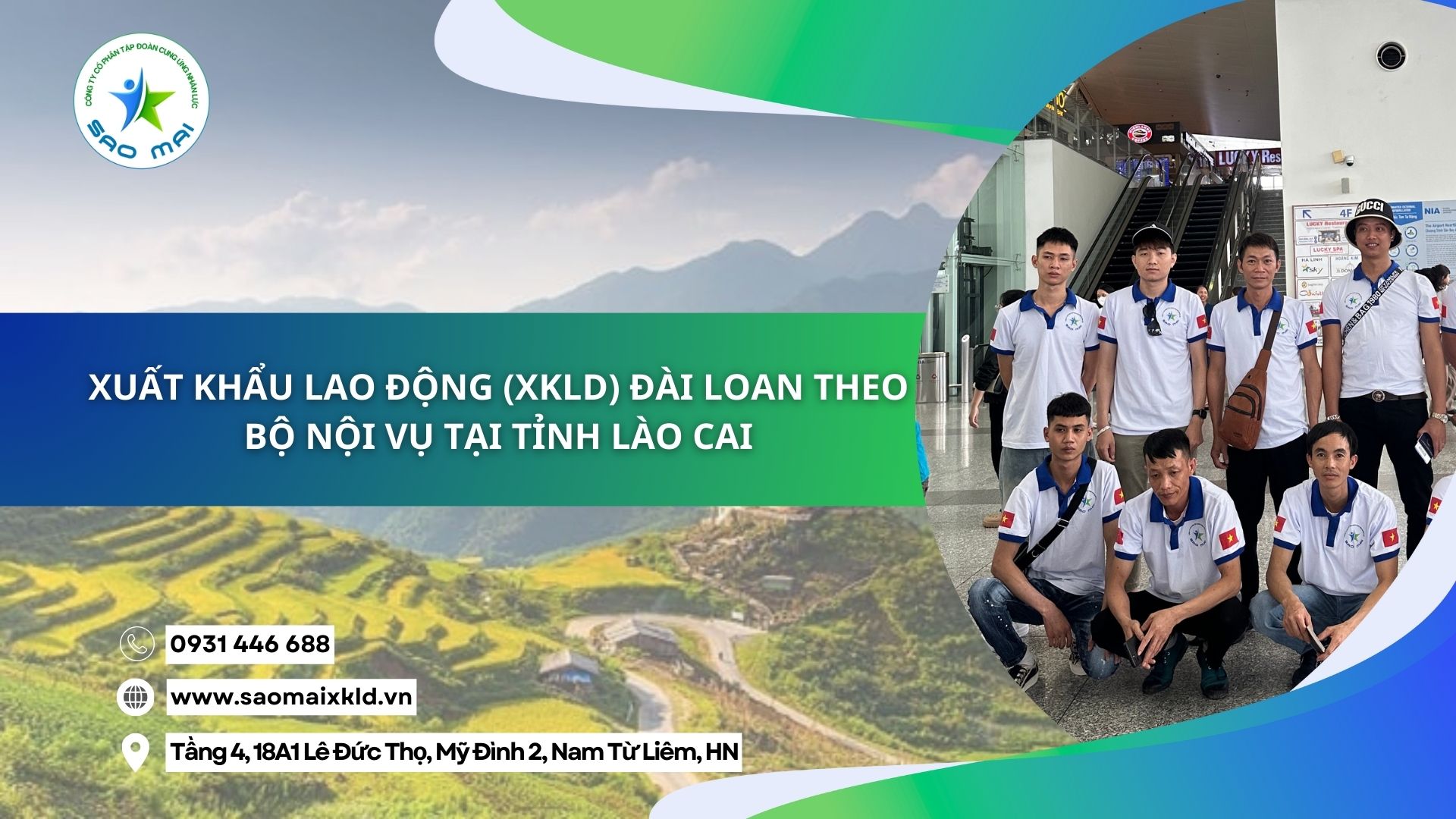 Xuất khẩu lao động (XKLD) Đài Loan theo Bộ Nội vụ tại tỉnh Lào Cai