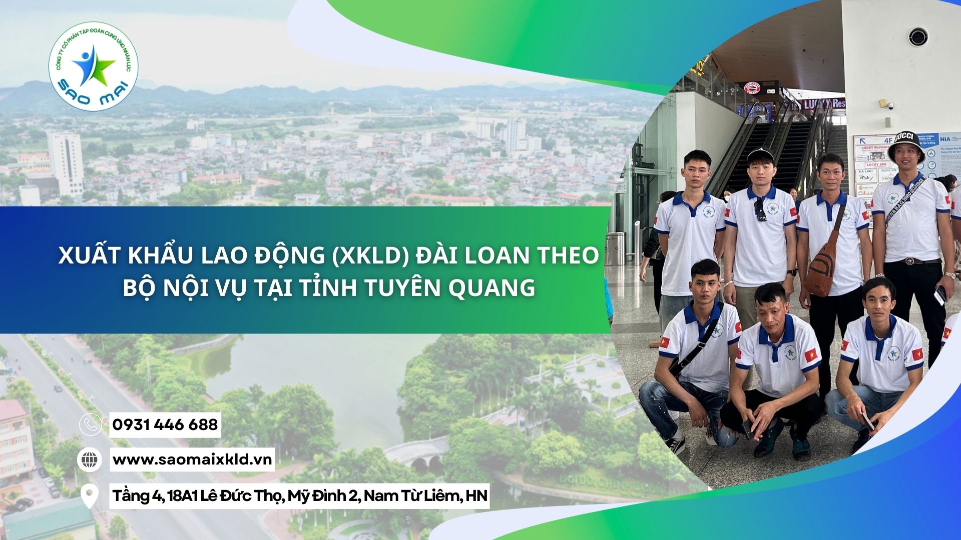 Xuất khẩu lao động (XKLD) Đài Loan theo Bộ Nội vụ tại tỉnh Tuyên Quang