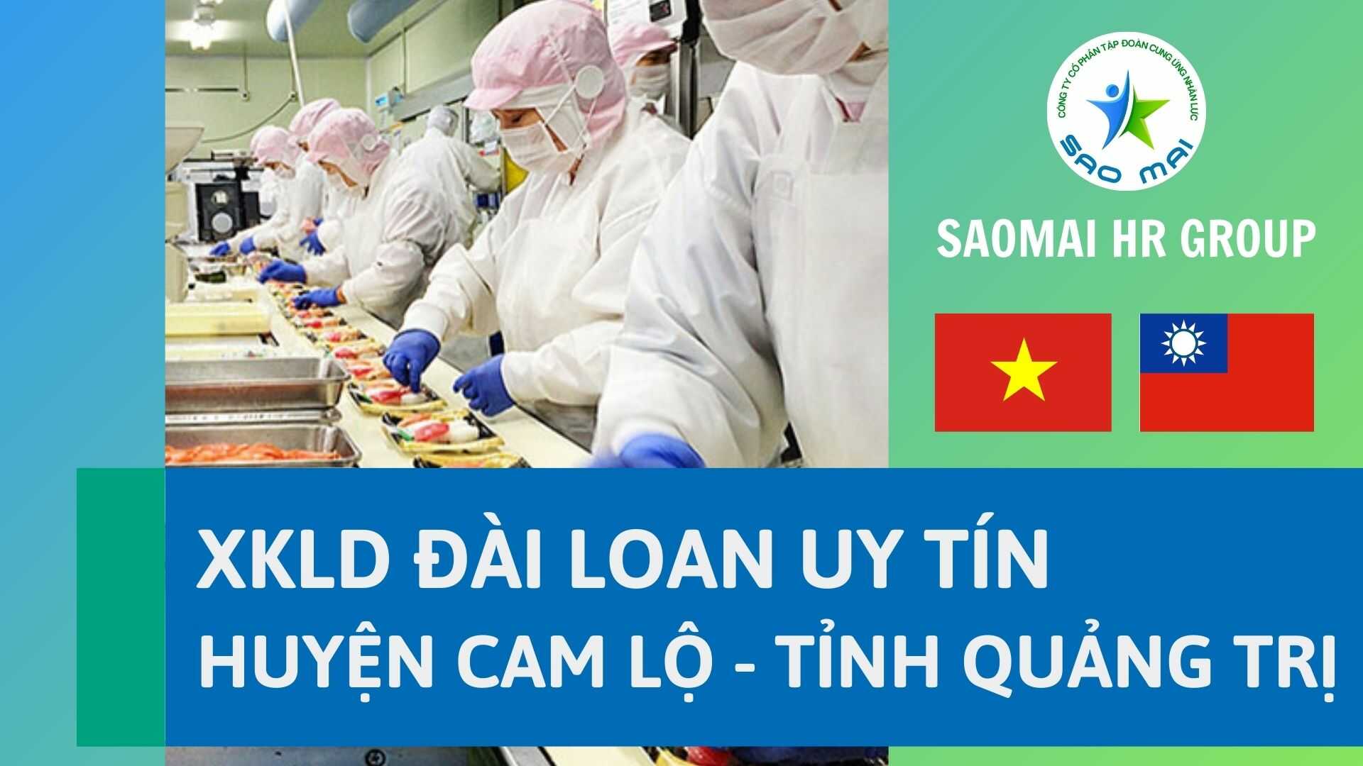   Công ty xuất khẩu lao động ĐÀI LOAN uy tín với chi phí thấp và bay nhanh tại huyện CAM LỘ, tỉnh QUẢNG TRỊ   