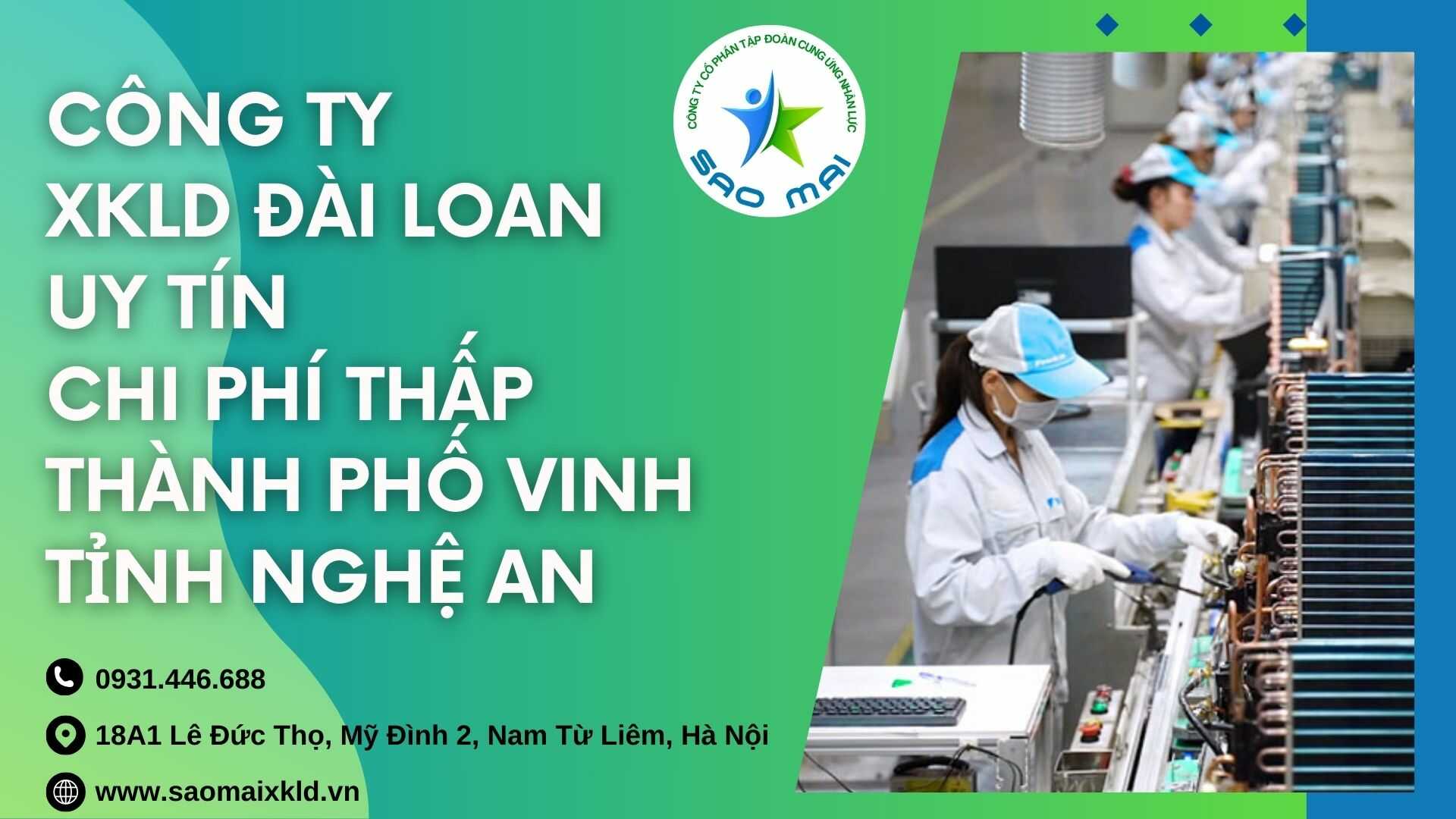 Công ty xuất khẩu lao động ĐÀI LOAN uy tín với chi phí thấp và bay nhanh tại thành phố VINH, tỉnh NGHỆ AN