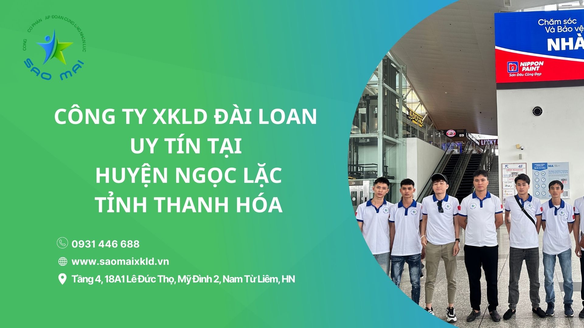 Xuất khẩu lao động Đài Loan uy tín, phí rẻ với các đơn hàng tốt nhất tại huyện NGỌC LẶC, tỉnh Thanh Hóa