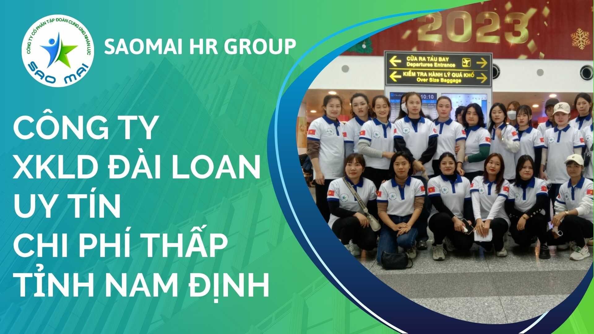 Công ty xuất khẩu lao động Đài Loan uy tín với CHI PHÍ RẺ và BAY NHANH tại tỉnh NAM ĐỊNH