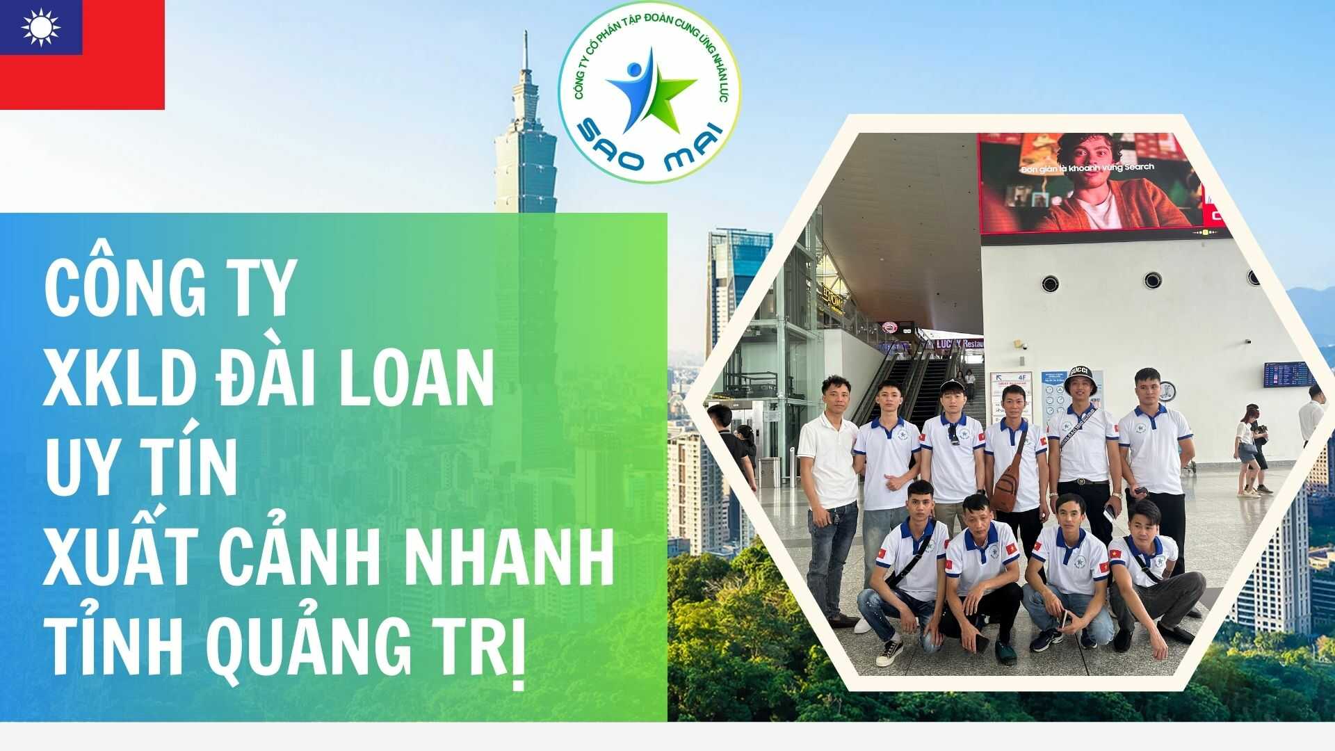 Công ty xuất khẩu lao động Đài Loan uy tín với CHI PHÍ RẺ và BAY NHANH tại tỉnh QUẢNG TRỊ 