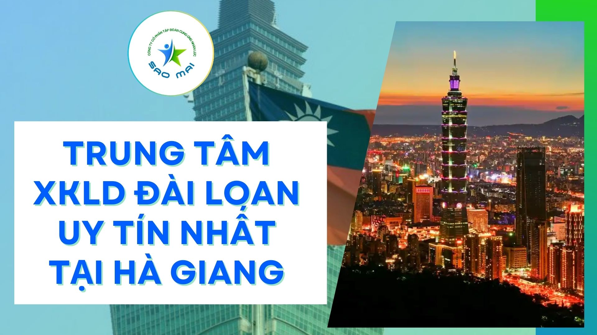 Địa chỉ Trung tâm XKLD ĐÀI LOAN UY TÍN với CHI PHÍ THẤP và BAY NHANH tại tỉnh HÀ GIANG