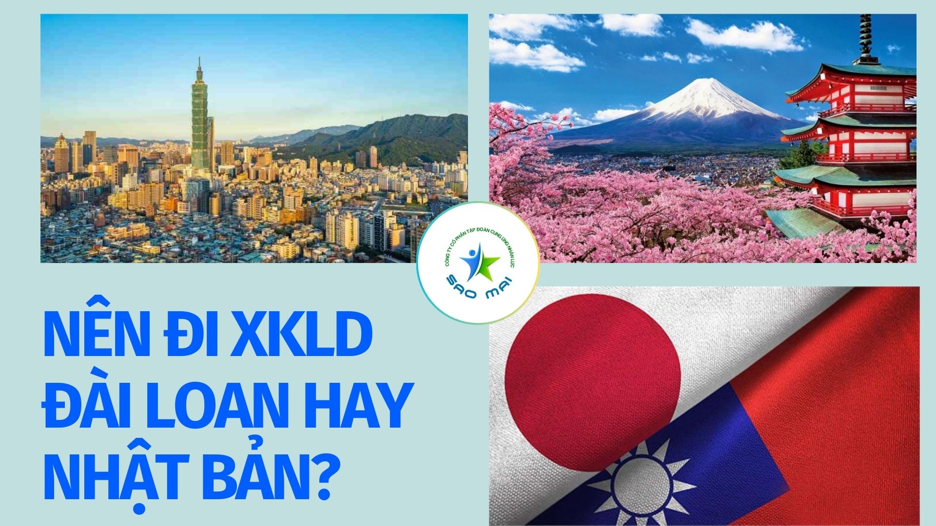 NÊN đi XKLD Đài Loan hay Nhật Bản? Giải đáp thắc mắc dành cho người lao động