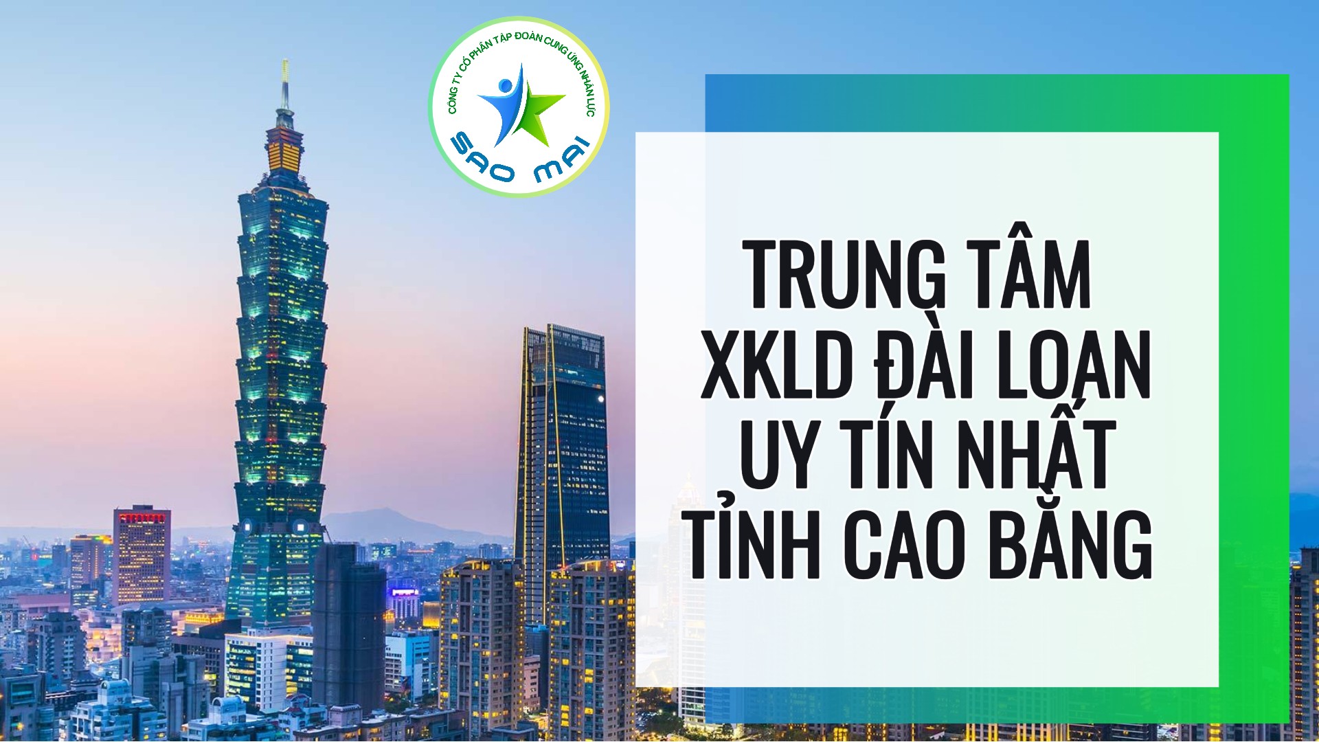 Trung tâm xuất khẩu lao động Đài Loan uy tín với chi phí thấp và bay nhanh tại tỉnh Cao Bằng