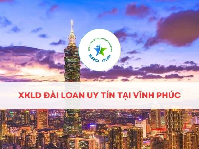 /xkld-dai-loan-uy-tin-tai-vinh-phuc